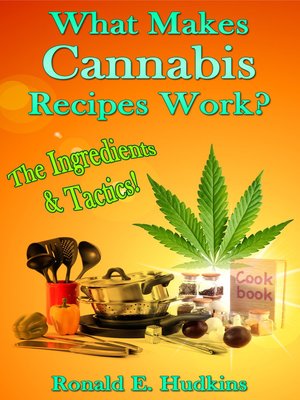 cover image of What Makes Cannabis Recipes Work?